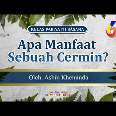 Ashin Kheminda - Diskursus Tentang Nasihat untuk Rahula Di Ambalatthika (Ambalatthikarahulovadasutta-MN 61)