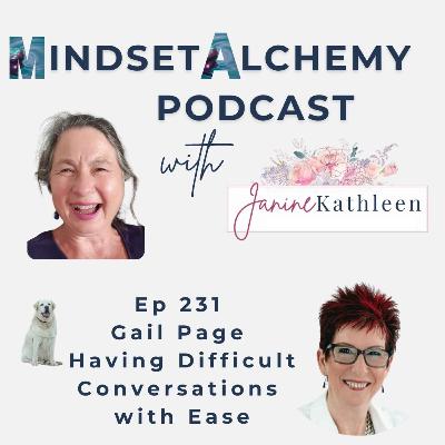Ep 231 Gail Page & When Having Difficult Conversations Can Be Easy