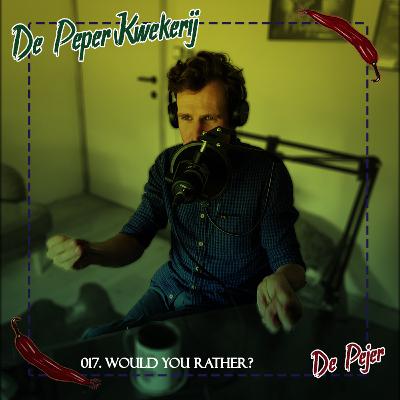 017. Would You Rather? (De Pejer)