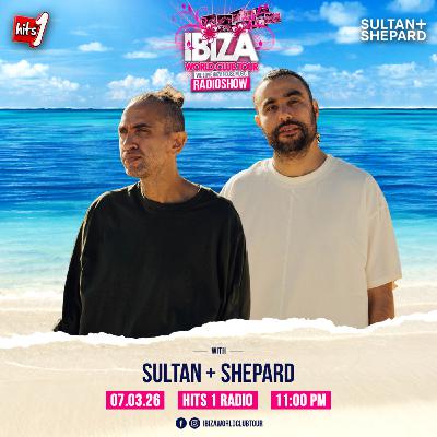 Ibiza World Club Tour Radioshow - Sultan + Shepard