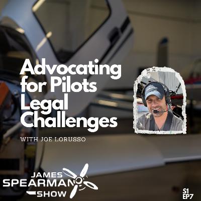 Advocating for Pilots Legal Challenges with Joe LoRusso Advocating for Pilots Legal Challenges with Joe LoRusso