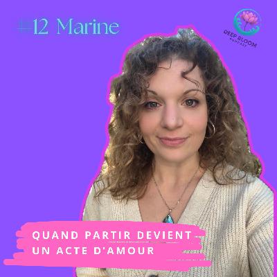 EP 12. Quitter pour survivre : Marine, résilience et guérison après l’emprise et les violences conjugales.