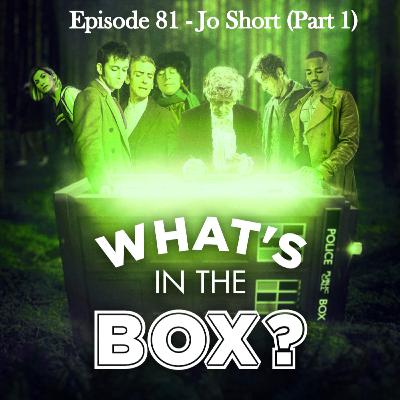 Episode 81: Jo Short (Part 1)