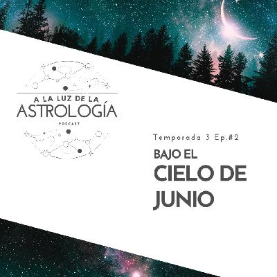 Bajo el cielo de JUNIO