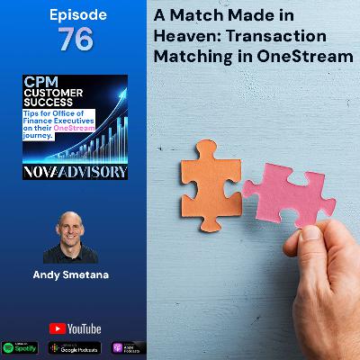 076: A Match Made in Heaven – Transaction Matching in OneStream