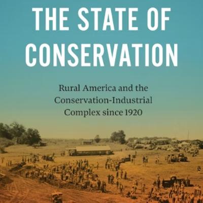 Josh Nygren - The State of Conservation: Rural America and the Conservation-Industrial Complex since 1920 Josh Nygren - The State of Conservation: Rural America and the Conservation-Industrial Complex since 1920