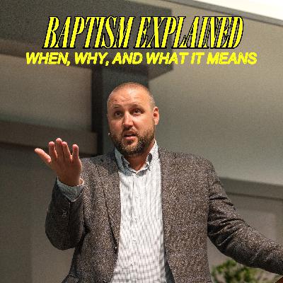 Baptism Explained: When, Why, and What It Means