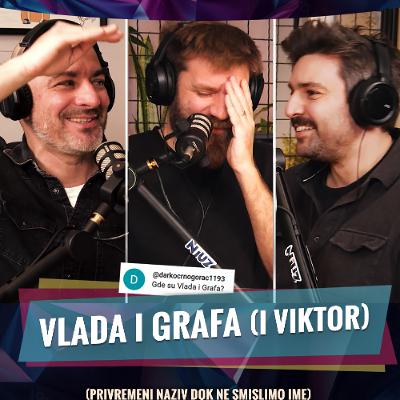 Vlada, Grafa i Viktor Podkast - Pilot epizoda Vlada, Grafa i Viktor Podkast - Pilot epizoda