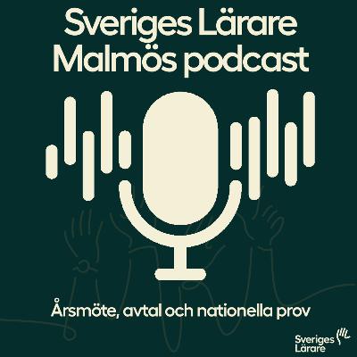 Ep24 - Årsmöte, avtal och nationella prov