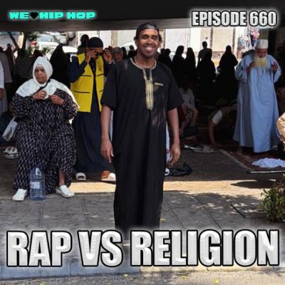 Episode 660 | Rap vs Religion Episode 660 | Rap vs Religion