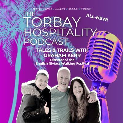 S4E15: Tales and Trails with Graham Kerr, Director of the English Riviera Walking Festival