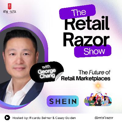How SHEIN is Rewriting Retail’s Marketplace Rulebook, with George Chang