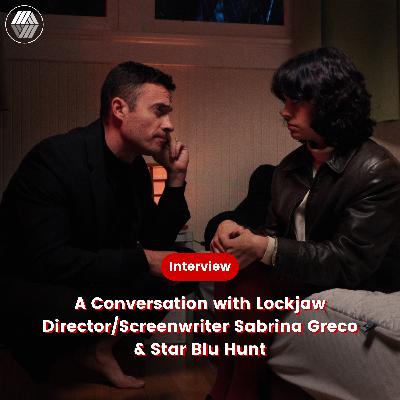 Slamdance 2025 | A Conversation with Lockjaw Director/Screenwriter Sabrina Greco & Star Blu Hunt