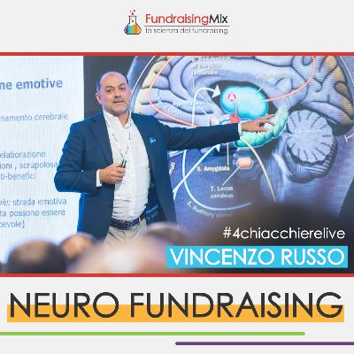 Neuro fundraising | #4chiacchierelive con Vincenzo Russo Neuro fundraising | #4chiacchierelive con Vincenzo Russo
