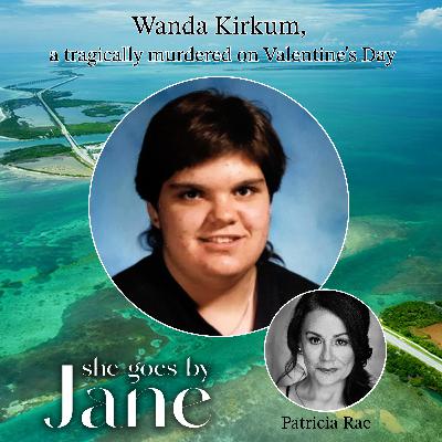 122: Wanda Kirkum, a tragically murdered on Valentine's Day 122: Wanda Kirkum, a tragically murdered on Valentine's Day