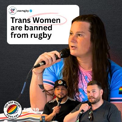 USA Rugby Just Banned Trans Women — What Happens Next? | Ep 39