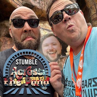 Stumble Across the Pond.. let the party begin! - Episode 330