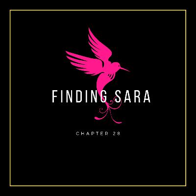 Chapter - 28 Finding Sara Chapter - 28 Finding Sara