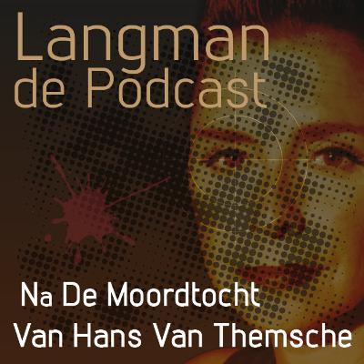 Afl 02.02: Na de moordtocht van Hans Van Themsche: Na de feiten