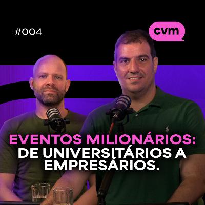 #004 – EVENTOS MILIONÁRIOS: DE UNIVERSITÁRIOS A EMPRESÁRIOS — com Mikhael Nakad e Tiago Lobo (Grupo Usina)