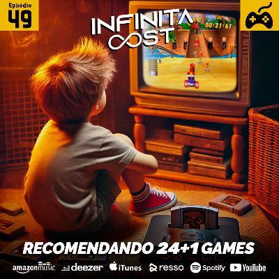 IC 49- Recomendando 24+1 Games IC 49- Recomendando 24+1 Games