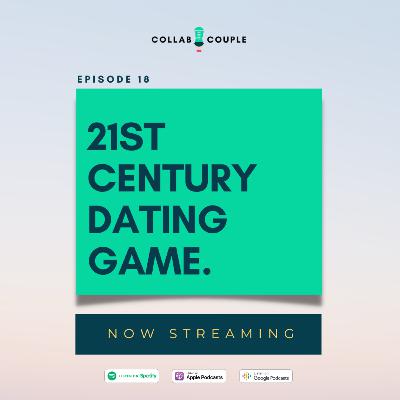 E18 - 21st Century Dating Game