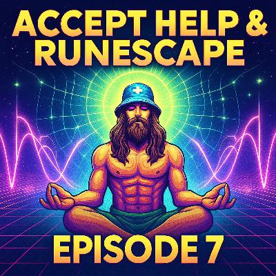 Accepting Help, Helping Others, and RuneScape Wisdom – I’m So Beastly Ep. 7