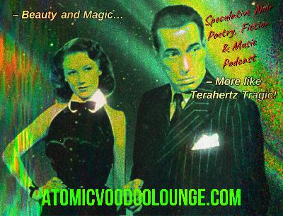The Atomic Voodoo Lounge Podcast S2 E3 The Atomic Voodoo Lounge Podcast S2 E3