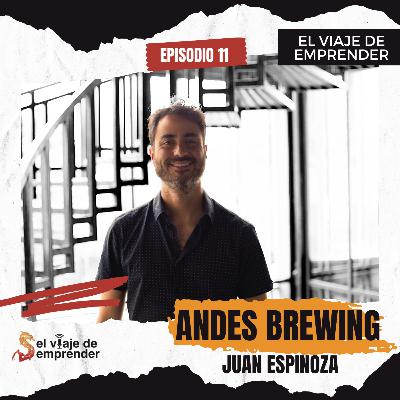 Ep 11 Andes Brewing Ep 11 Andes Brewing