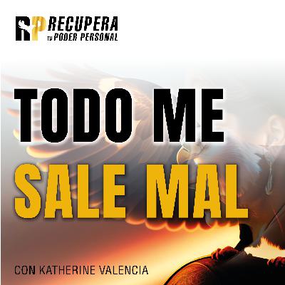 16.Todo me sale MAL.