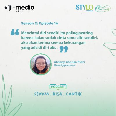 Alviony Charisa Putri: Kenali Diri Seutuhnya Sebagai Proses Mencintai Diri