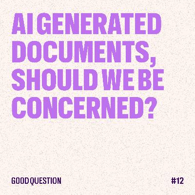 AI generated documents, should we be concerned? AI generated documents, should we be concerned?