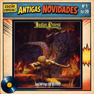 #414 Sad Wings of Destiny: 50 anos do clássico histórico do Judas Priest #414 Sad Wings of Destiny: 50 anos do clássico histórico do Judas Priest
