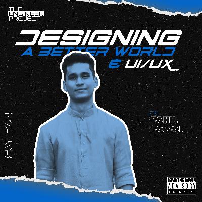 S01E04 | Designing a Better World ft. Sahil Sawant