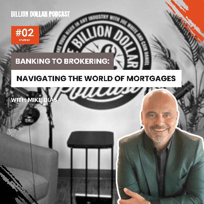 Billion Dollar Podcast #02 - Mike Dias Billion Dollar Podcast #02 - Mike Dias