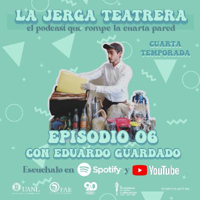 Episodio 7 - T4. Con Eduardo Guardado