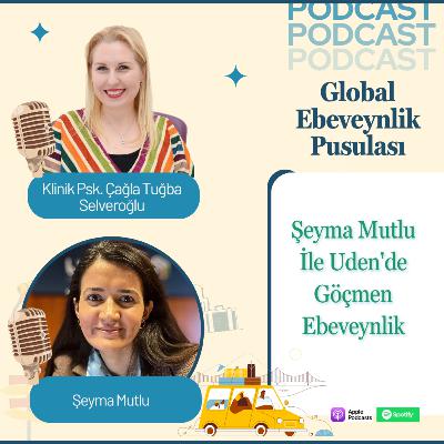 Şeyma Mutlu: Uden’de (Hollanda) Göçmen Ebeveynlik | Expat Parenting & Cultural Adaptation | E025 Şeyma Mutlu: Uden’de (Hollanda) Göçmen Ebeveynlik | Expat Parenting & Cultural Adaptation | E025