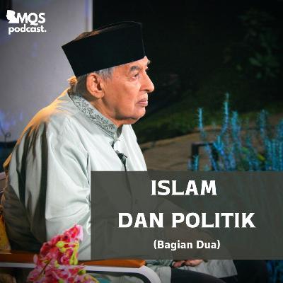 Islam dan Politik (Bagian Dua)