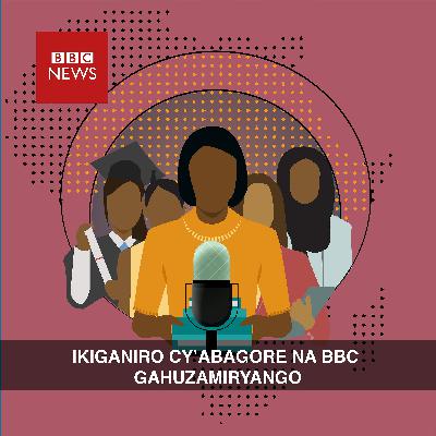 Amakuru ya BBC Gahuzamiryango