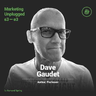 David Gaudet — Get Curious, Get Out There, and Reinvent Yourself