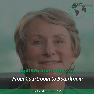 EP055: From Courtroom to Boardroom with Jane Howze EP055: From Courtroom to Boardroom with Jane Howze