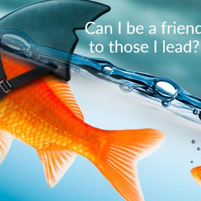 Can I be-friend those I lead?