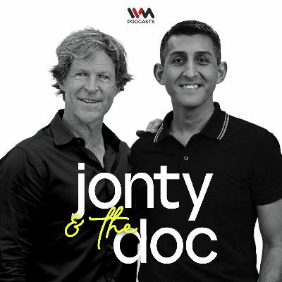 Welcome to Jonty & The Doc Podcast Welcome to Jonty & The Doc Podcast