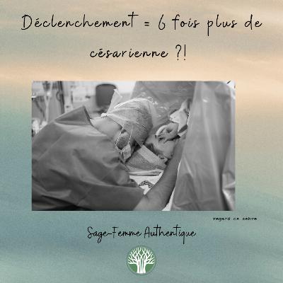 Déclenchement = 6 fois plus de césarienne ?! QSF65