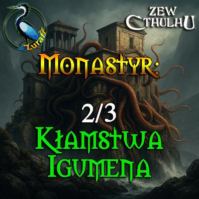 Kłamstwa Igumena | Monastyr 2/3 | Zew Cthulhu 7ed | Sesja RPG