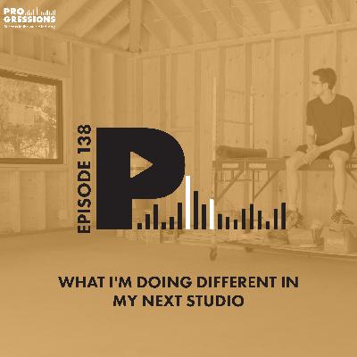 What I'm Doing Differently in My Next Studio