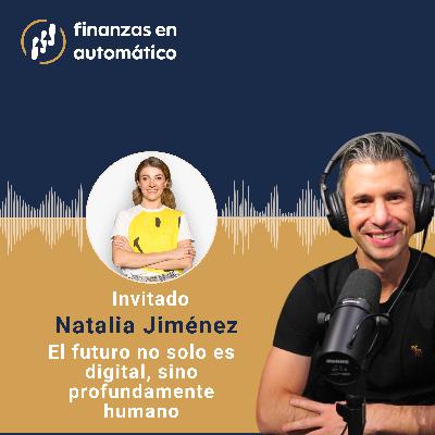 Ep.15 - El futuro no es digital, es profundamente humano