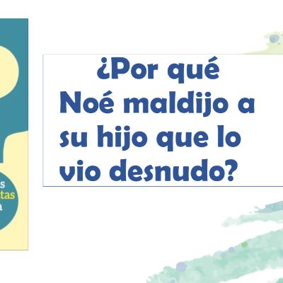 LTR - ¿Por qué Noé maldijo a su hijo que lo vio desnudo? Dr. Ariel Álvarez Valdés LTR - ¿Por qué Noé maldijo a su hijo que lo vio desnudo? Dr. Ariel Álvarez Valdés
