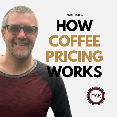 EP 1516 - Part 1 of 5: How Coffee Is Priced Today - Sean Warner