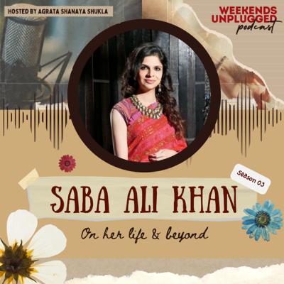 Saba Ali Khan On Her Life & Beyond | Episode 10 Saba Ali Khan On Her Life & Beyond | Episode 10